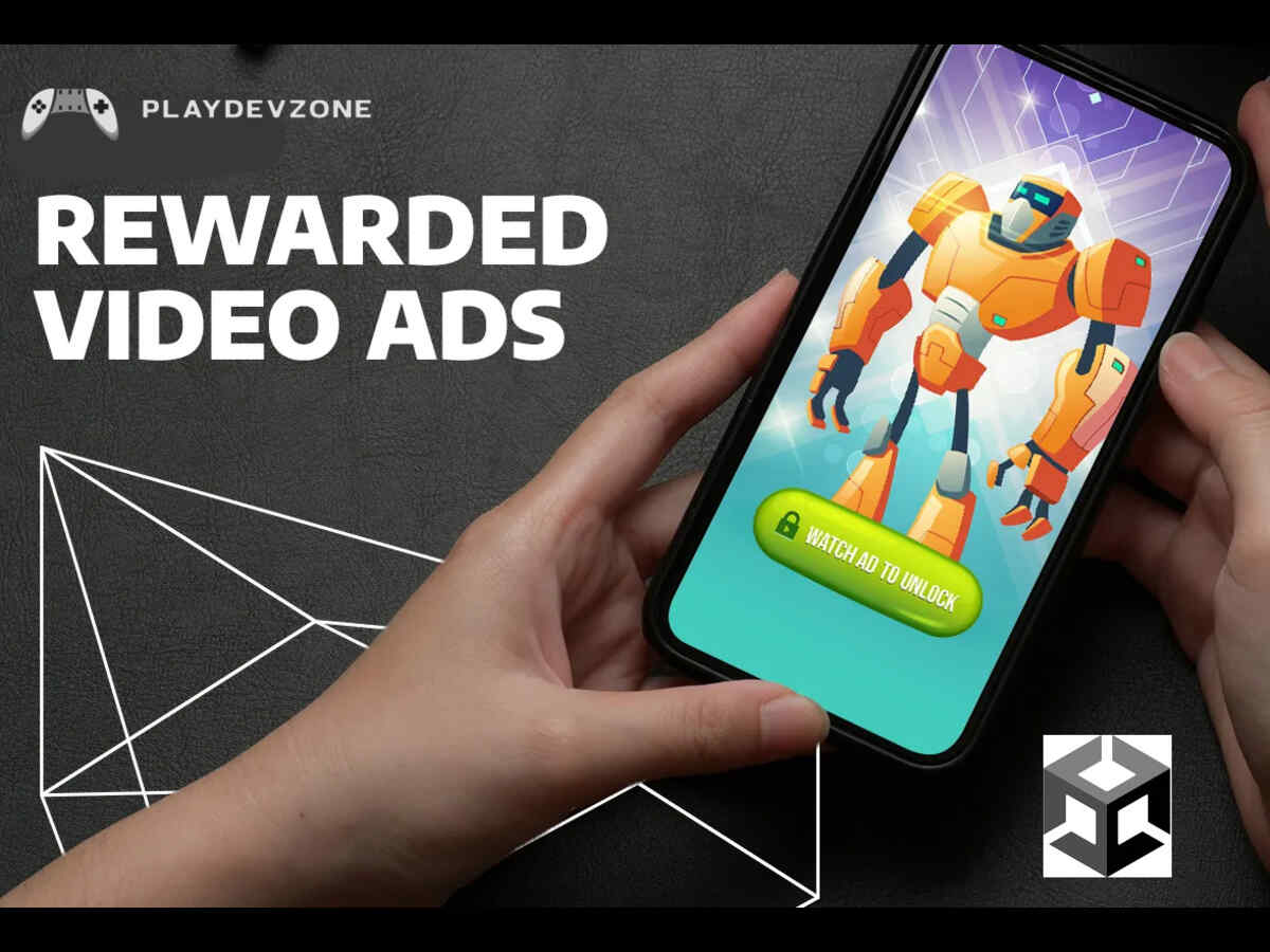 Rewarded Video Ads In Unity