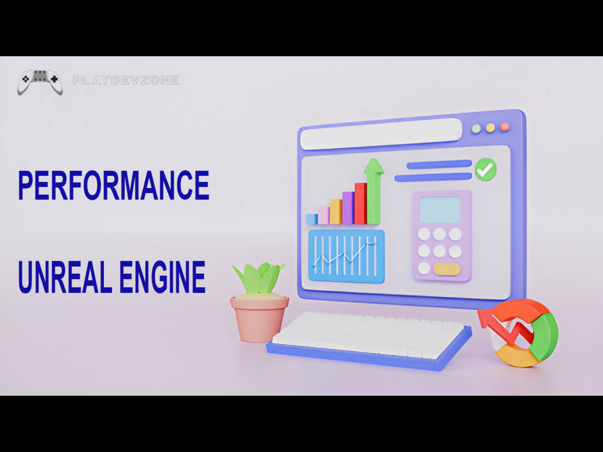 Optimizing Performance In Unreal Engine Made Games Unreal Engine Made Games