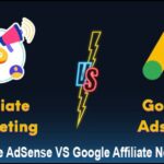 Google AdSense vs Google Affiliate Network