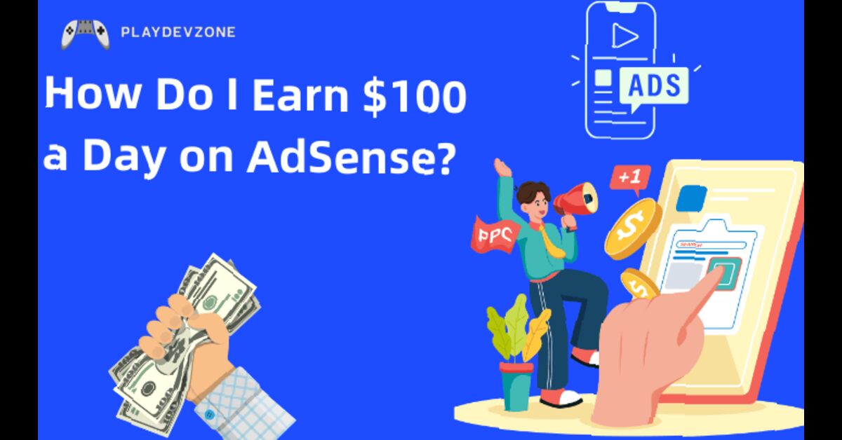Make $100 in 20 days with AdSense