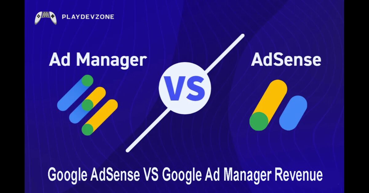 Google AdSense vs Google Ad Manager